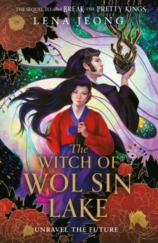 The Witch of Wol Sin Lake. Book 2, Lena Jeong