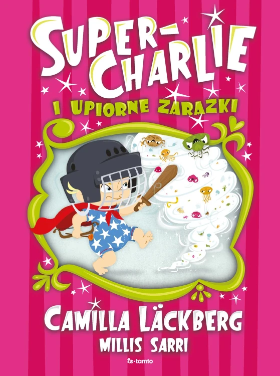 Super-Charlie i upiorne zarazki, Camilla Läckberg