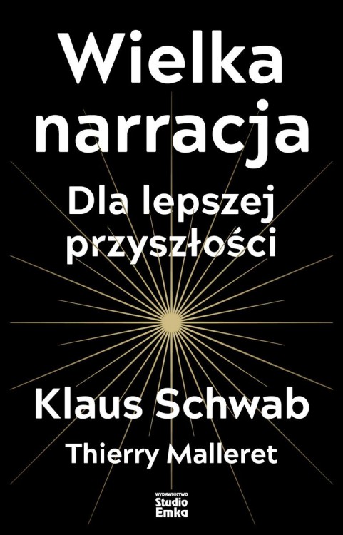 Wielka narracja, Klaus Schwab,Thierry Malleret