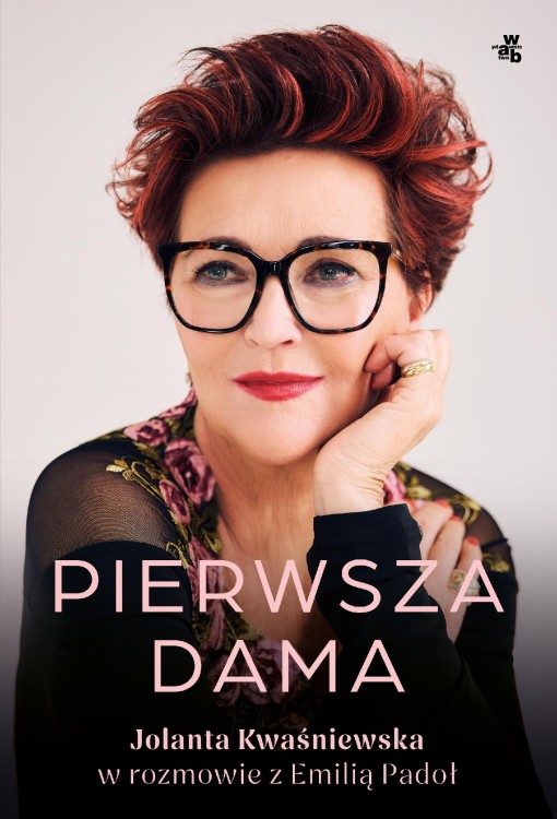 Pierwsza dama. Jolanta Kwaśniewska w rozmowie...