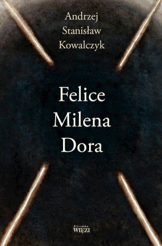 Felice Milena Dora, Andrzej St. Kowalczyk