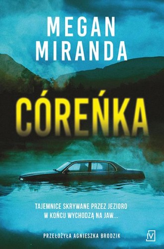Córeńka, Megan Miranda