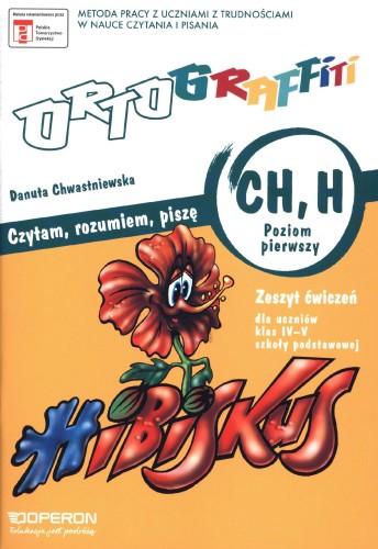 Ortograffiti zeszyt ćwiczeń ch h klasa 4-5...