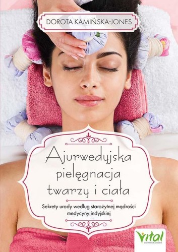 Ajurwedyjska pielęgnacja twarzy i ciała....