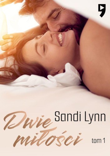 Dwie miłości. Tom 1, Sandi Lynn