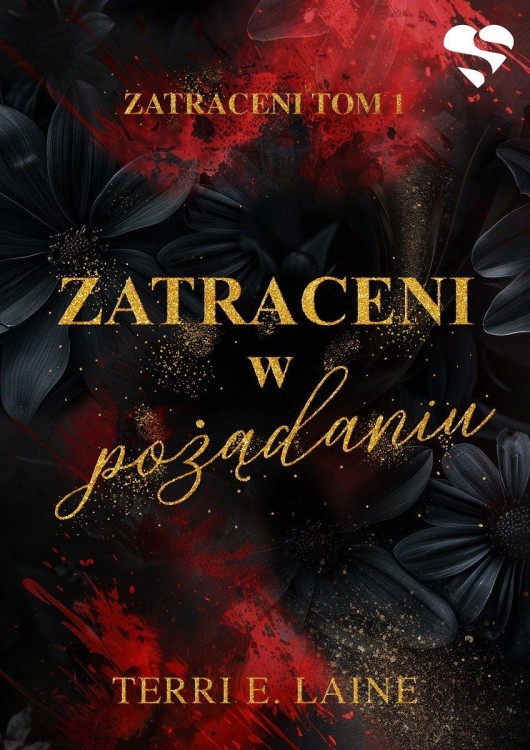 Zatraceni w pożądaniu. Tom 1, Terri E. Laine
