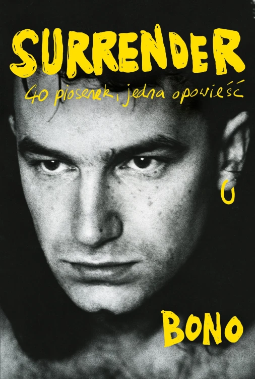 Surrender. 40 piosenek, jedna opowieść, Bono