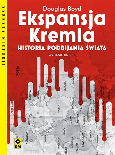 Ekspansja kremla. Historia podbijania świata...