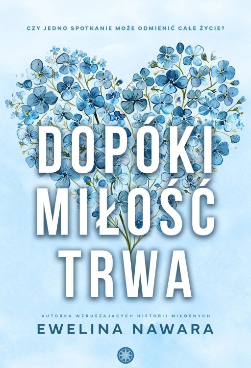 Dopóki miłość trwa, Ewelina Nawara
