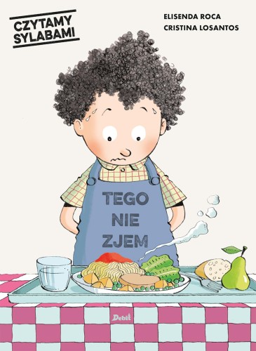 Tego nie zjem!. Czytamy sylabami, Elisenda Roca