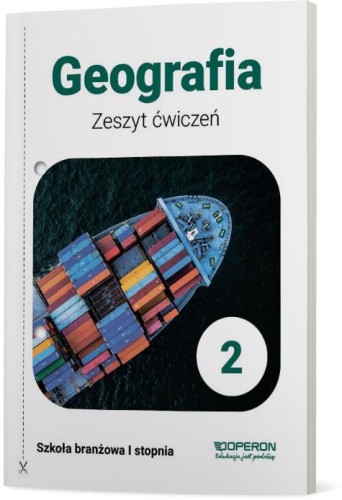 Geografia Zeszyt Ćwiczeń 2 Szkoła Branżowa 1...