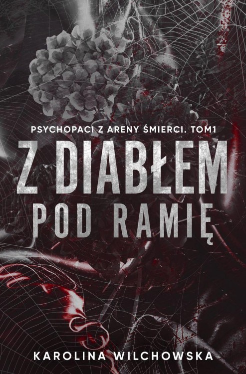 Z diabłem pod ramię. Psychopaci z Areny...
