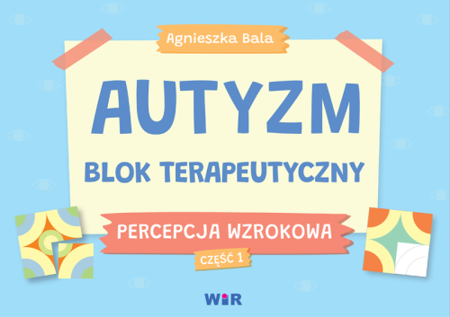 Autyzm blok terapeutyczny Percepcja wzrokowa...