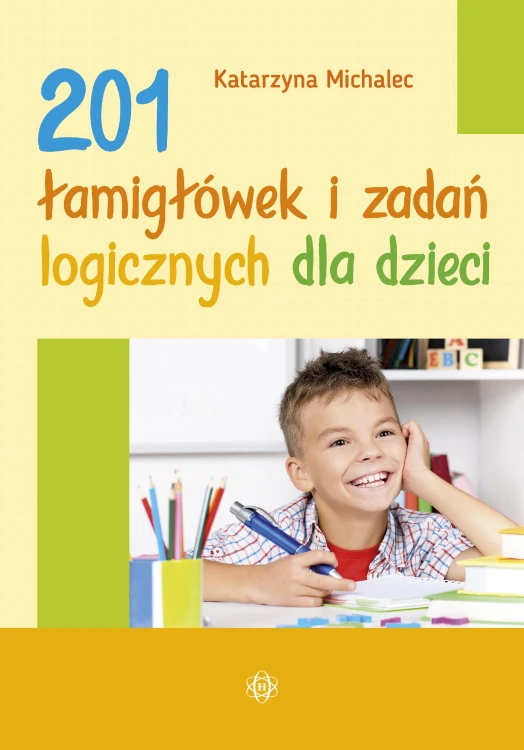 201 łamigłówek i zadań logicznych dla dzieci