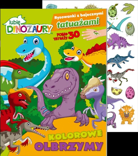 Kolorowe olbrzymy. Lubię Dinozaury. Rysowanki...