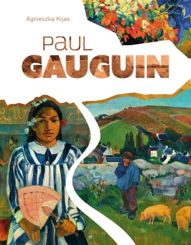 Paul Gauguin, Agnieszka Kijas