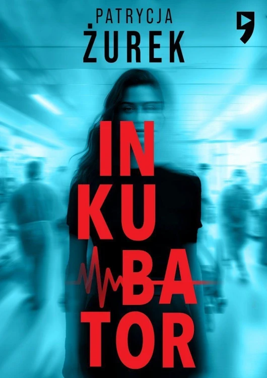 Inkubator, Patrycja Żurek