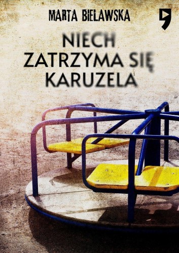 Niech zatrzyma się karuzela, Marta Bielawska