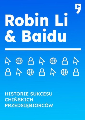 Robin Li & Baidu. Historie sukcesu chińskich...