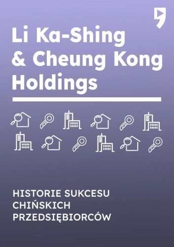 Li Ka-Shing & Cheung Kong Holdings. Historie...