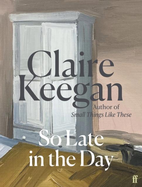 So Late in the Day wer. angielska, Claire Keegan