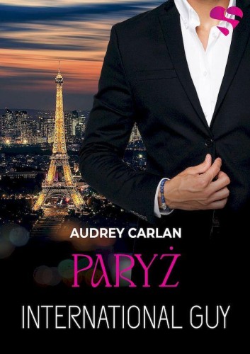 Paryż. International Guy. Tom 1, Audrey Carlan