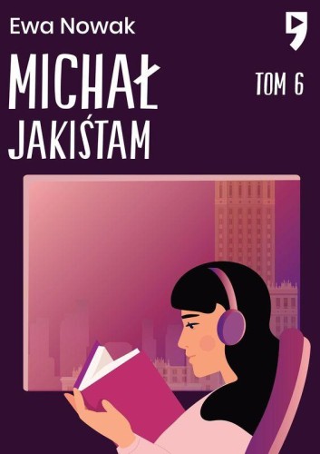 Michał Jakiśtam. Seria miętowa. Tom 6, Ewa Nowak