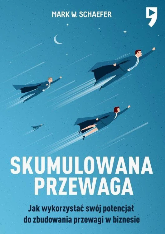 Skumulowana przewaga, Mark W. Schaefer