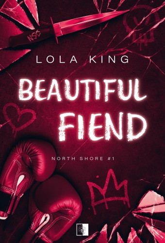 Beautiful Fiend. North Shore. Tom 1, Lola King