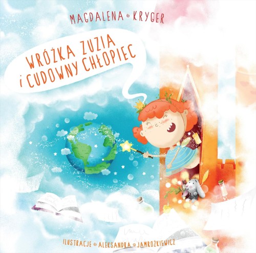 Wróżka Zuzia i cudowny chłopiec, Magdalena Kryger