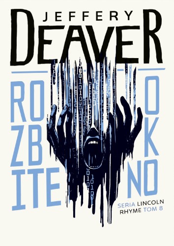 Rozbite okno. Lincoln Rhyme. Tom 8 wyd. 2025