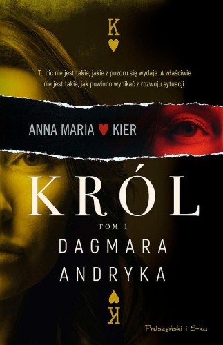 Król. Anna Maria Kier. Tom 1, Dagmara Andryka