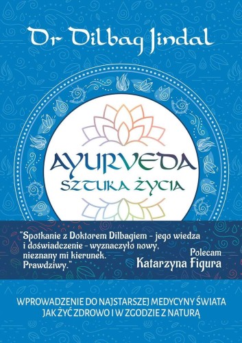 Ayurveda Sztuka Życia, Dilbag Jindal