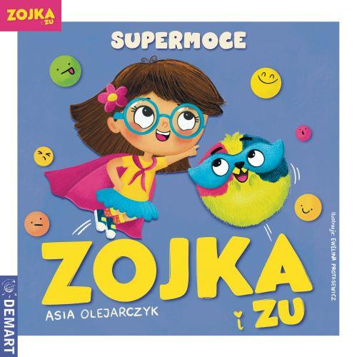 Zojka i Zu. Supermoce, Asia Olejarczyk