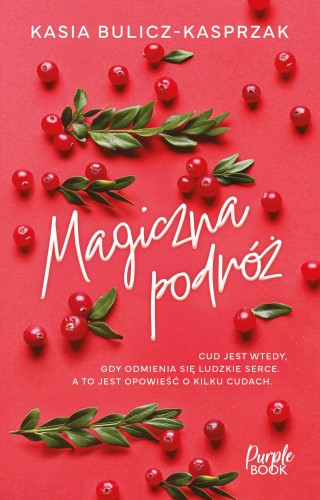 Magiczna podróż, Kasia Bulicz-Kasprzak