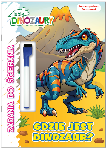 Gdzie jest dinozaur? Lubię Dinozaury. Zadania...