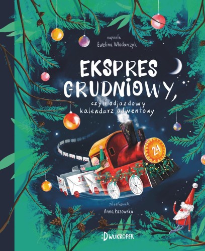 Ekspres grudniowy, czyli odjazdowy kalendarz...