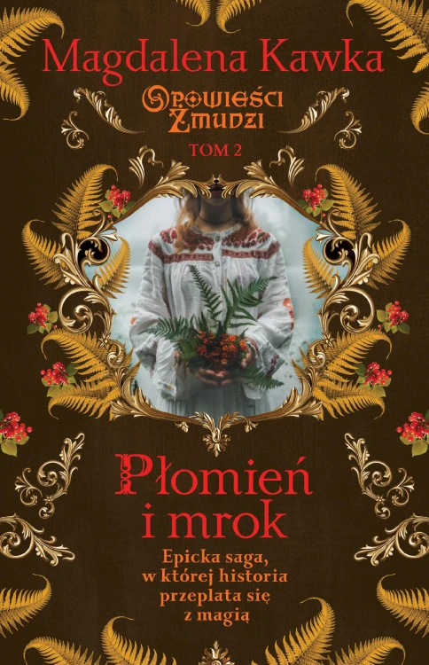 Płomień i mrok. Opowieści Żmudzi. Tom 2