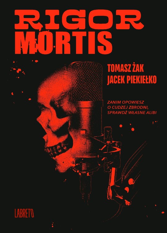 Rigor Mortis, Tomasz Żak,Jacek Piekiełko