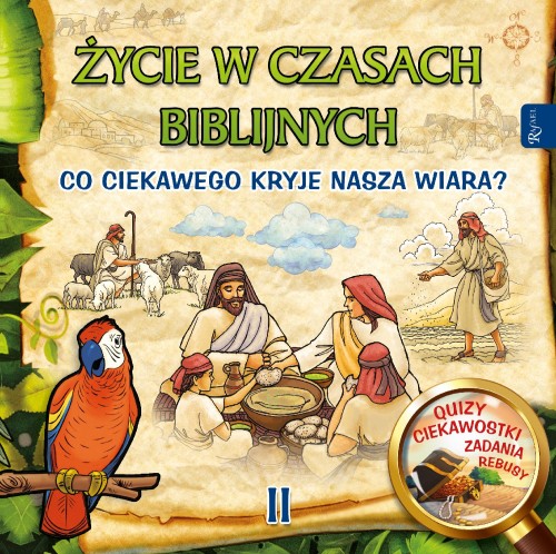 Życie w czasach biblijnych II. Co ciekawego...