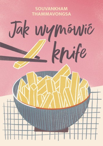 Jak wymówić knife, Souvankham Thammavongsa