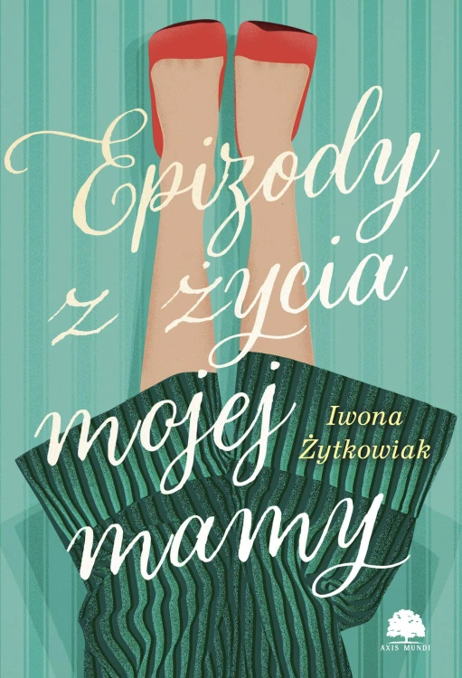 Epizody z życia mojej mamy, Iwona Żytkowiak