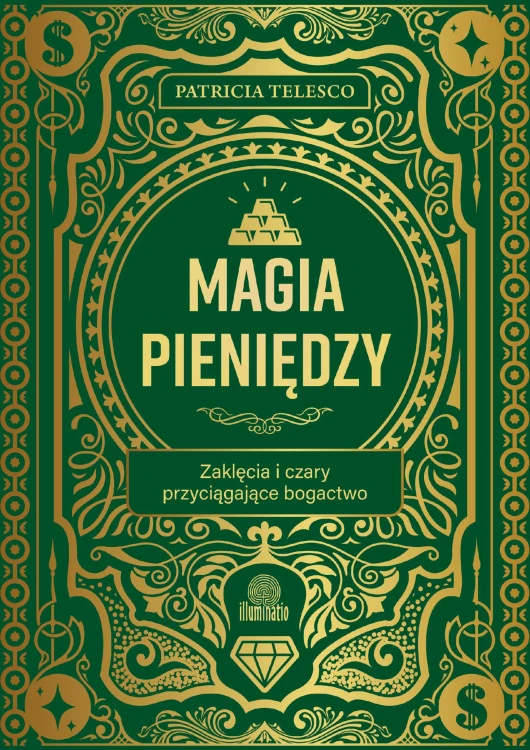 Magia pieniędzy. Zaklęcia i czary...