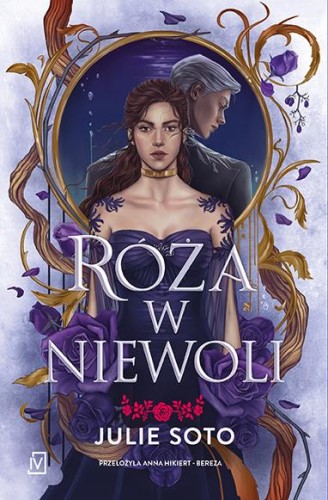 Róża w niewoli, Julie Soto