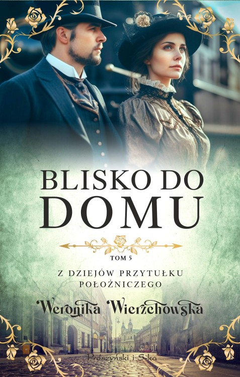 Blisko do domu. Z dziejów przytułku...