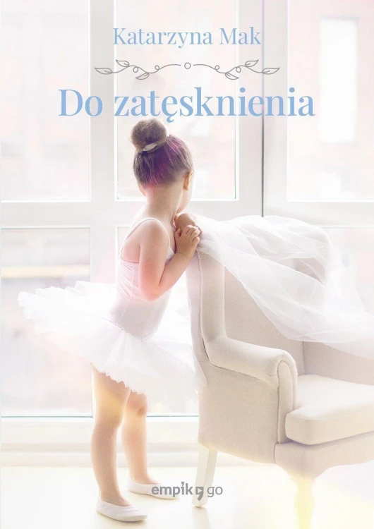 Do zatęsknienia, Katarzyna Mak