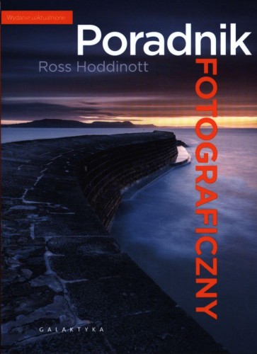 Poradnik fotograficzny wyd. 2022, Ross Hoddinott