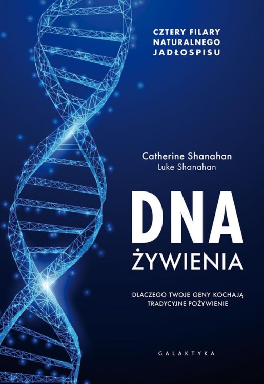 Dna żywienia dlaczego twoje geny kochają...