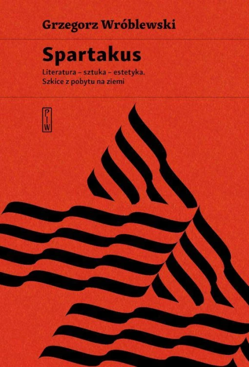 Spartakus. Literatura, sztuka, estetyka....