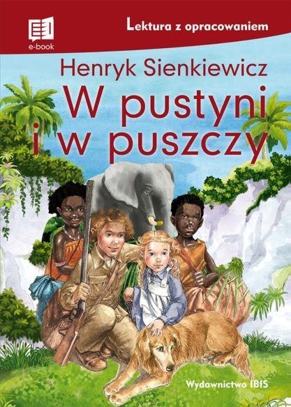 W pustyni i w puszczy. Lektura z opracowaniem...